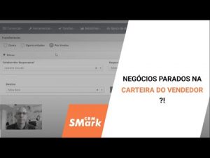 Chega de negócios parados na carteira do vendedor | SMark CRM